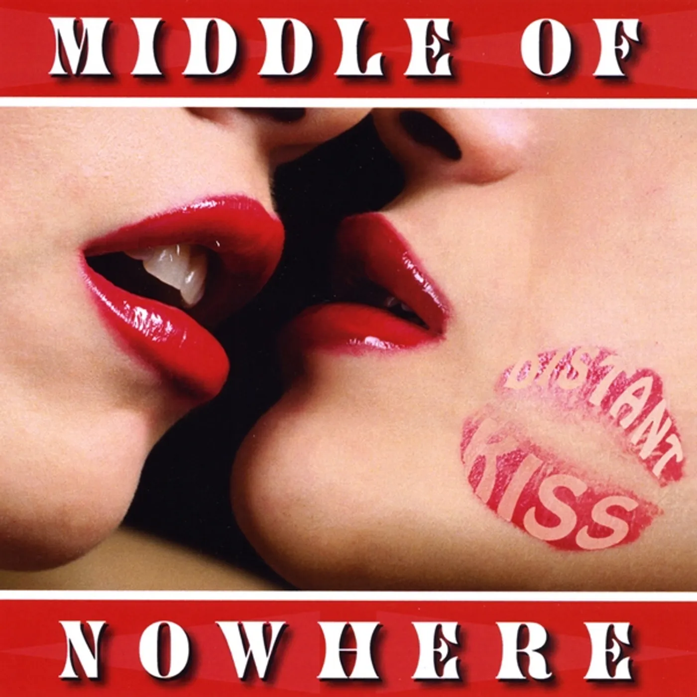 Middle Of Nowhere DISTANT KISS CD