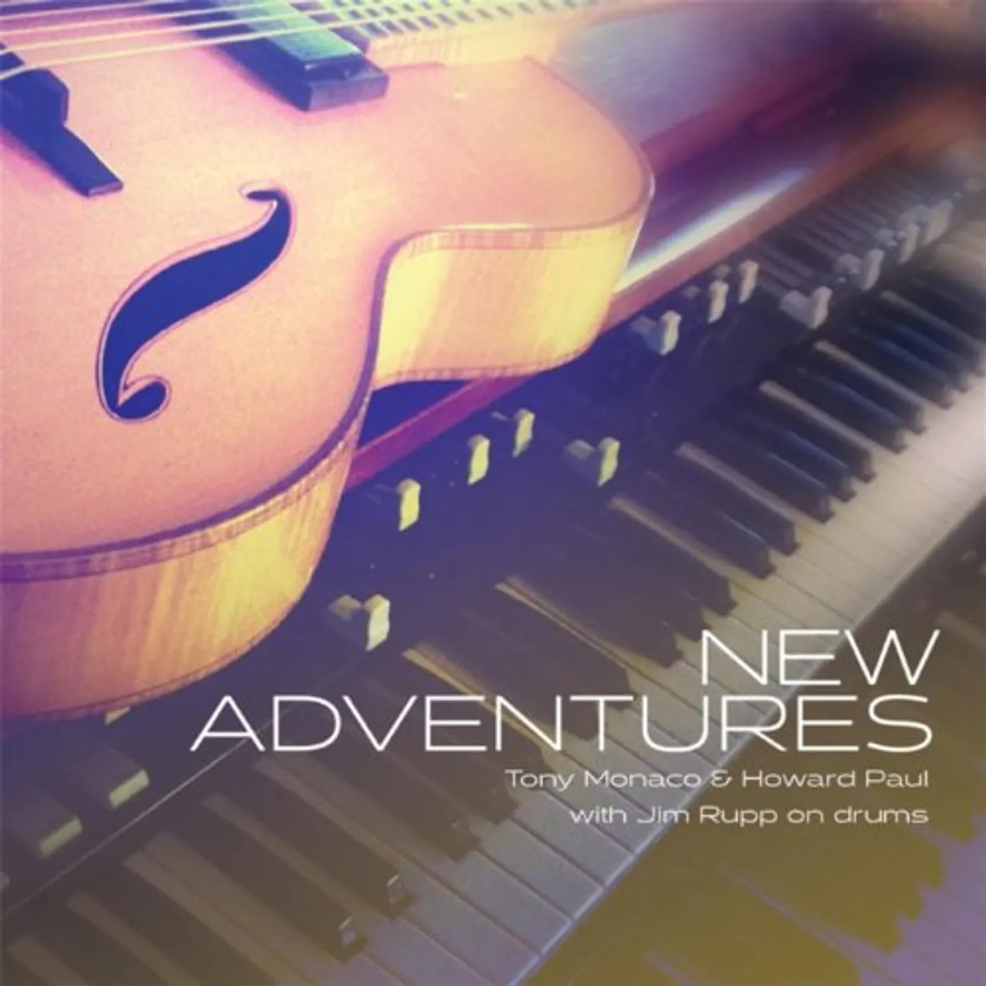 TONY MONACO & HOWARD PAUL: NEW ADVENTURES CD