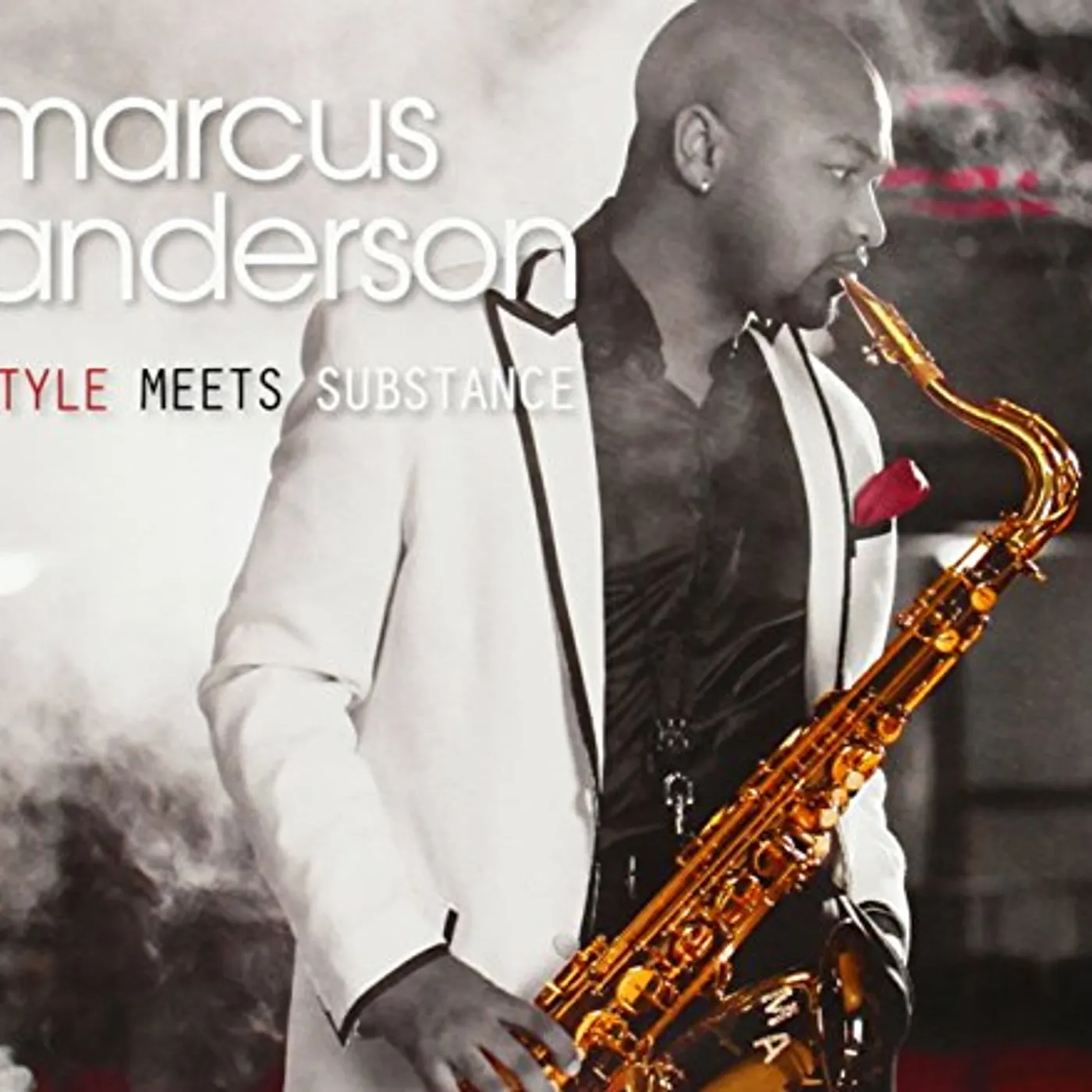 Marcus Anderson STYLE MEETS SUBSTANCE CD