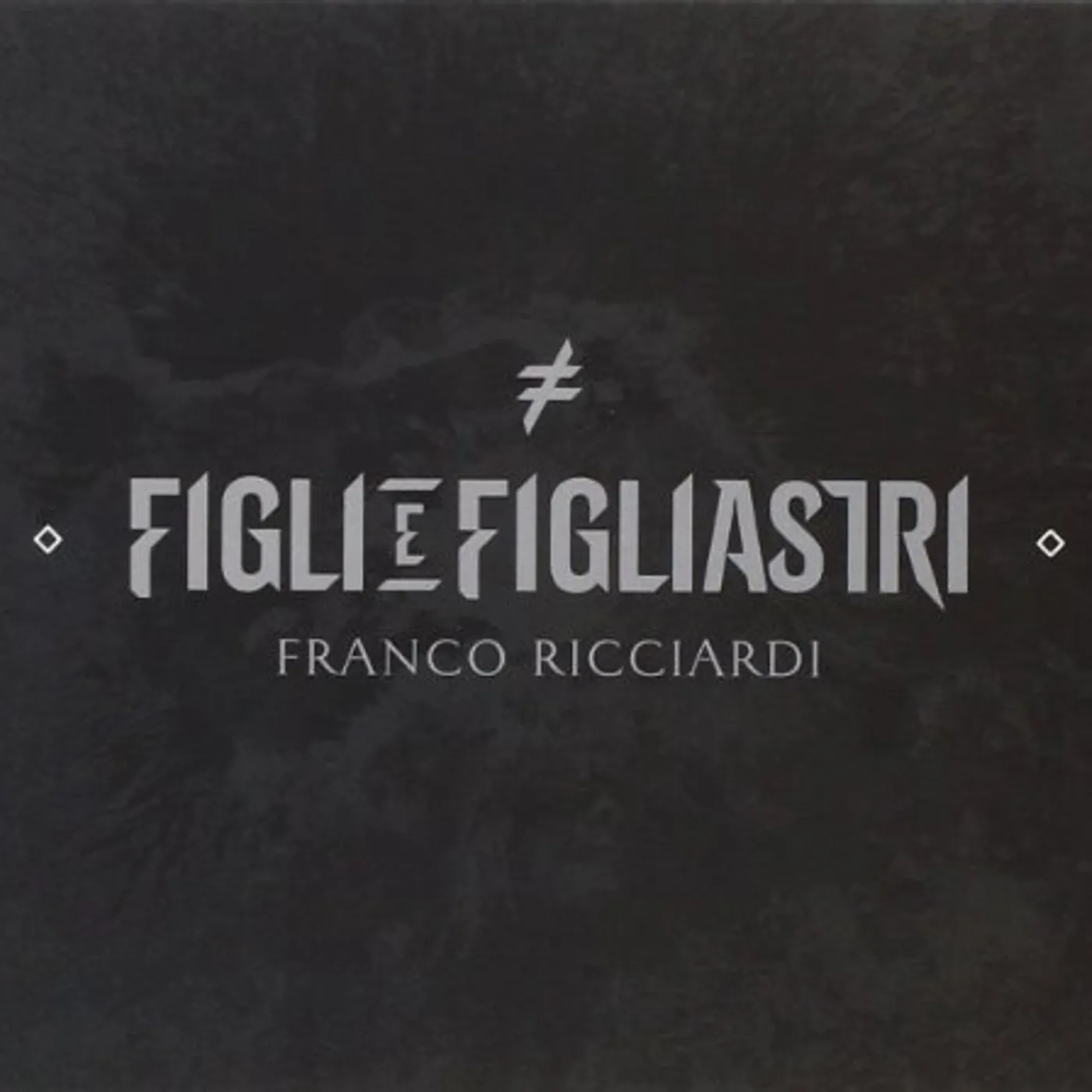 Franco Ricciardi FIGLI E FIGLIASTRI CD