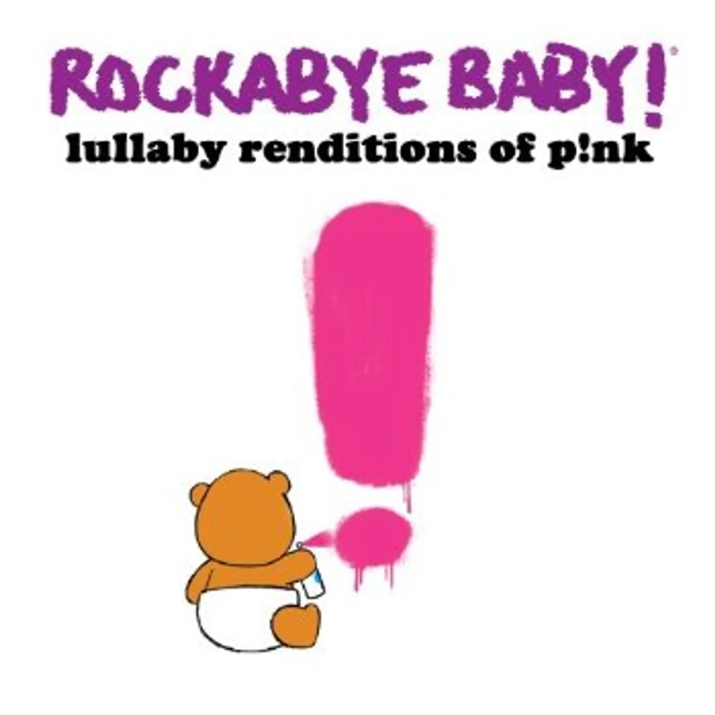 Rockabye Baby! LULLABY RENDITIONS OF PNK CD