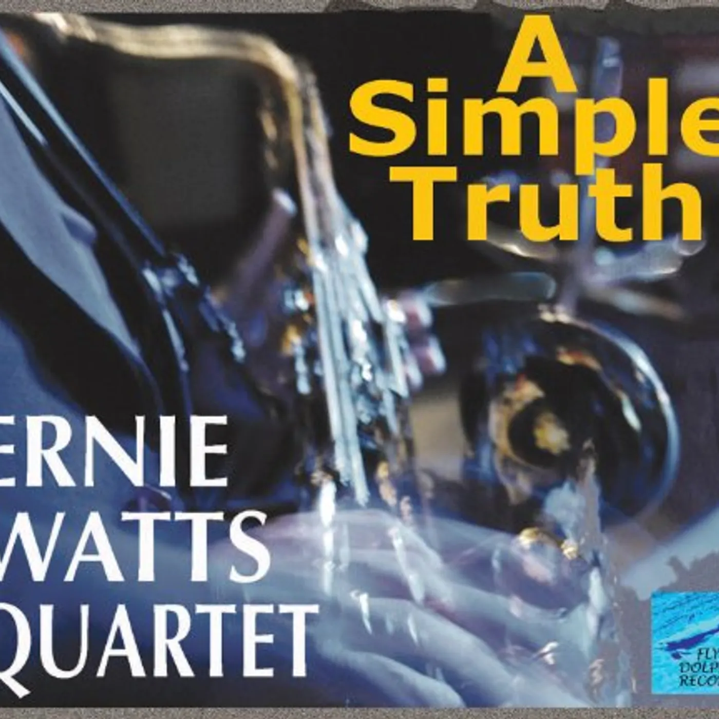 Ernie Watts SIMPLE TRUTH CD