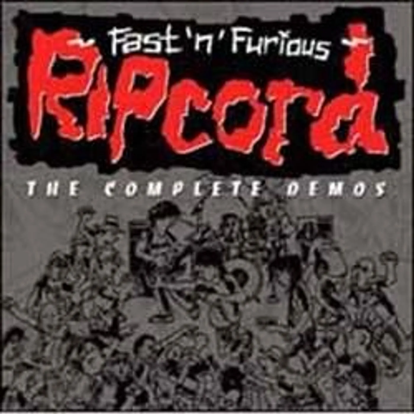 Ripcord FASTNFURIOUS THE COMPLETE DEMOS CD