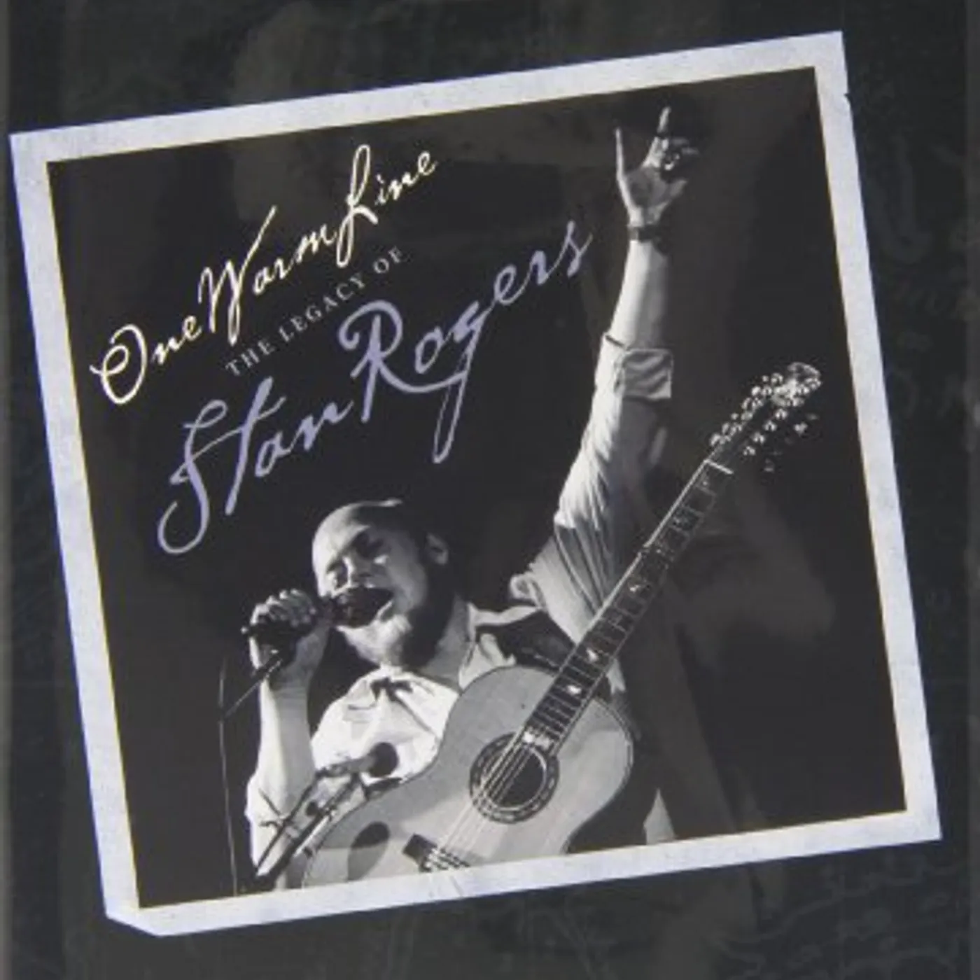 ONE WARM LINE - THE LEGACY OF STAN ROGERS DVD