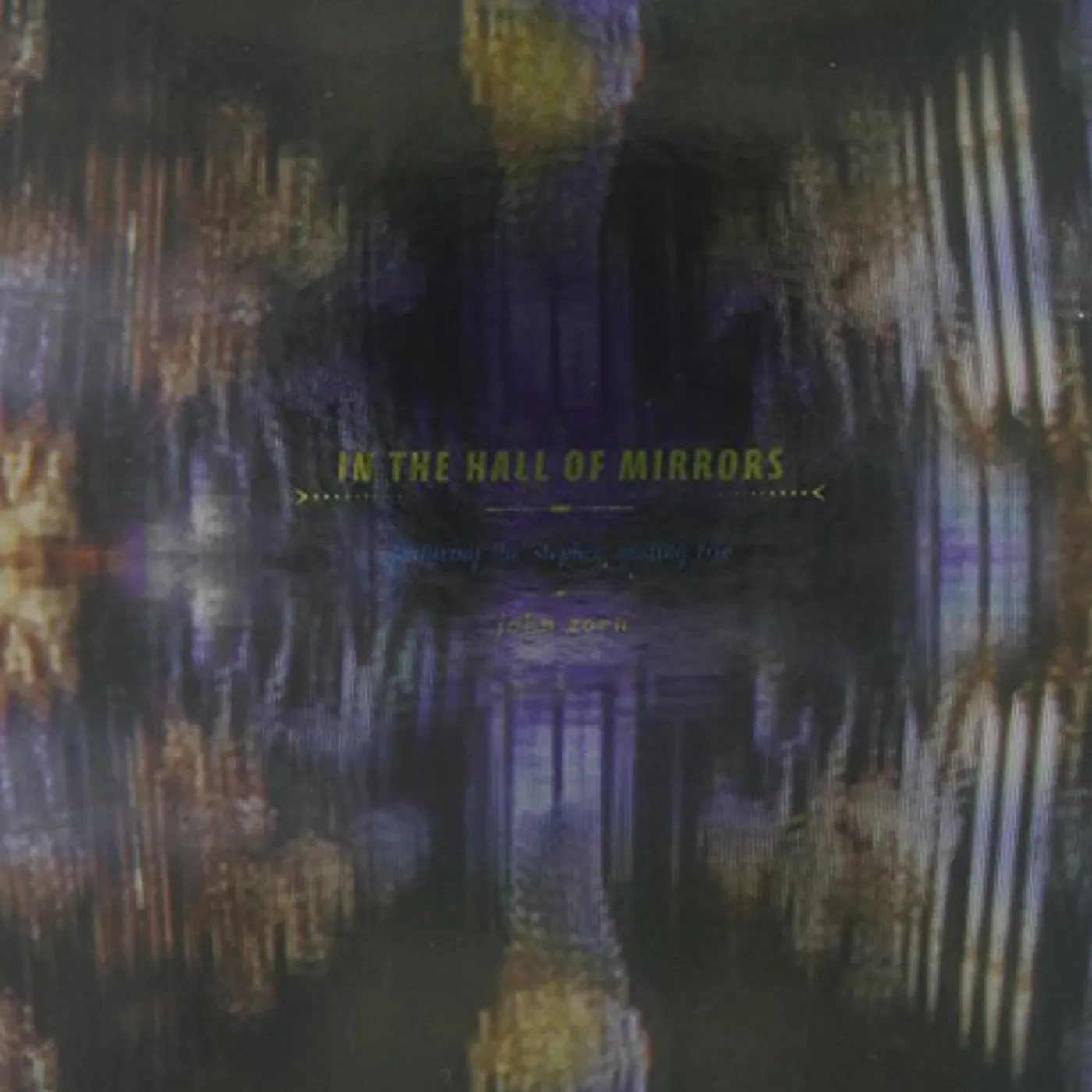 John Zorn LIVE AT THE HALL OF MIRRORS CD