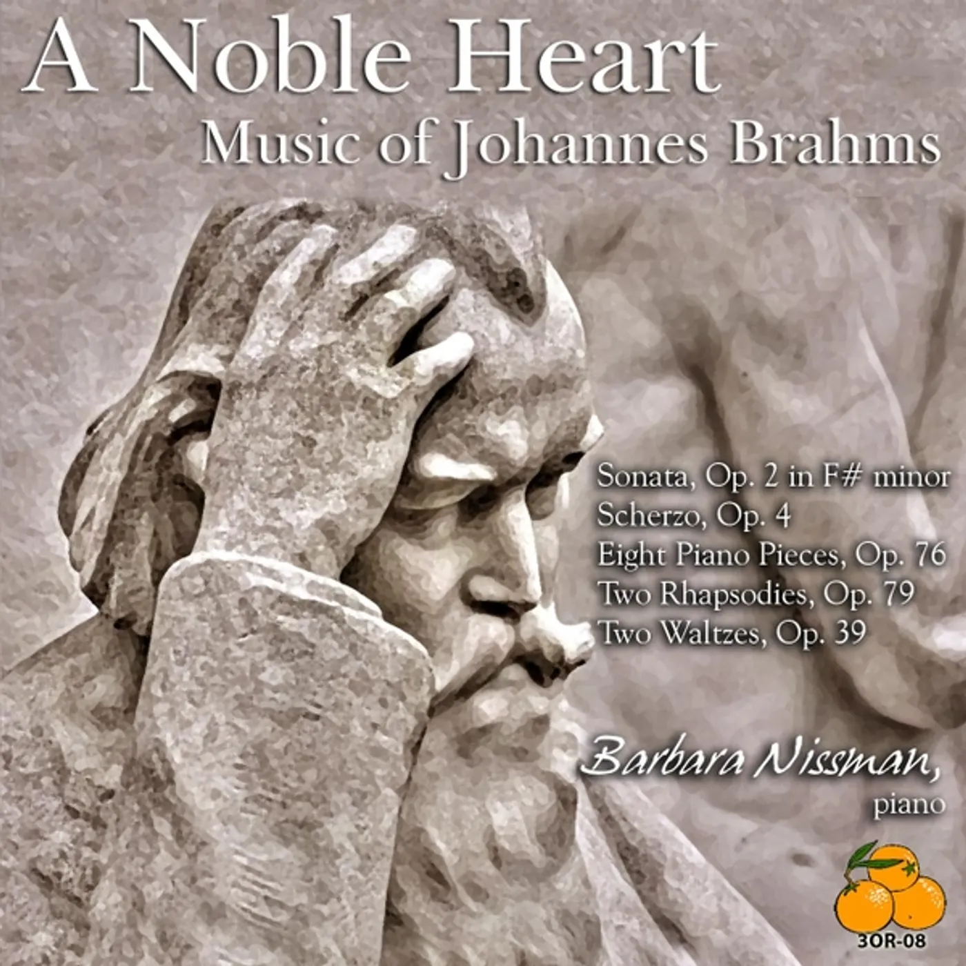 Barbara Nissman NOBLE HEART: MUSIC OF JOHANNES BRAHMS CD