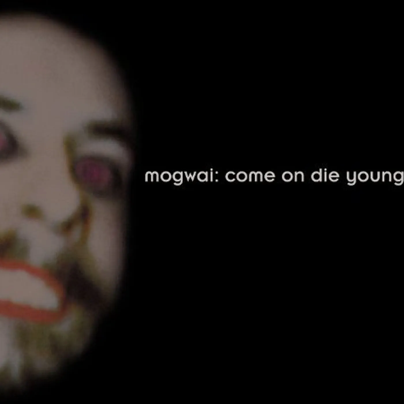Mogwai COME ON DIE YOUNG CD