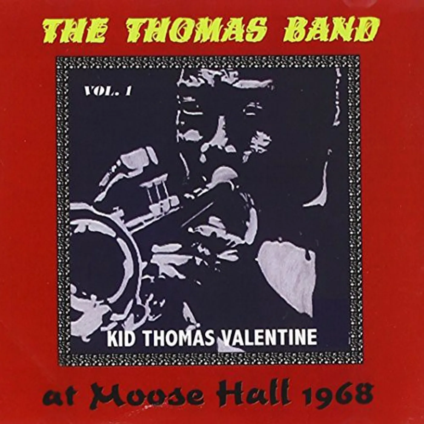Kid Thomas Valentine THOMAS BAND AT MOOSE HALL 1968 1 CD