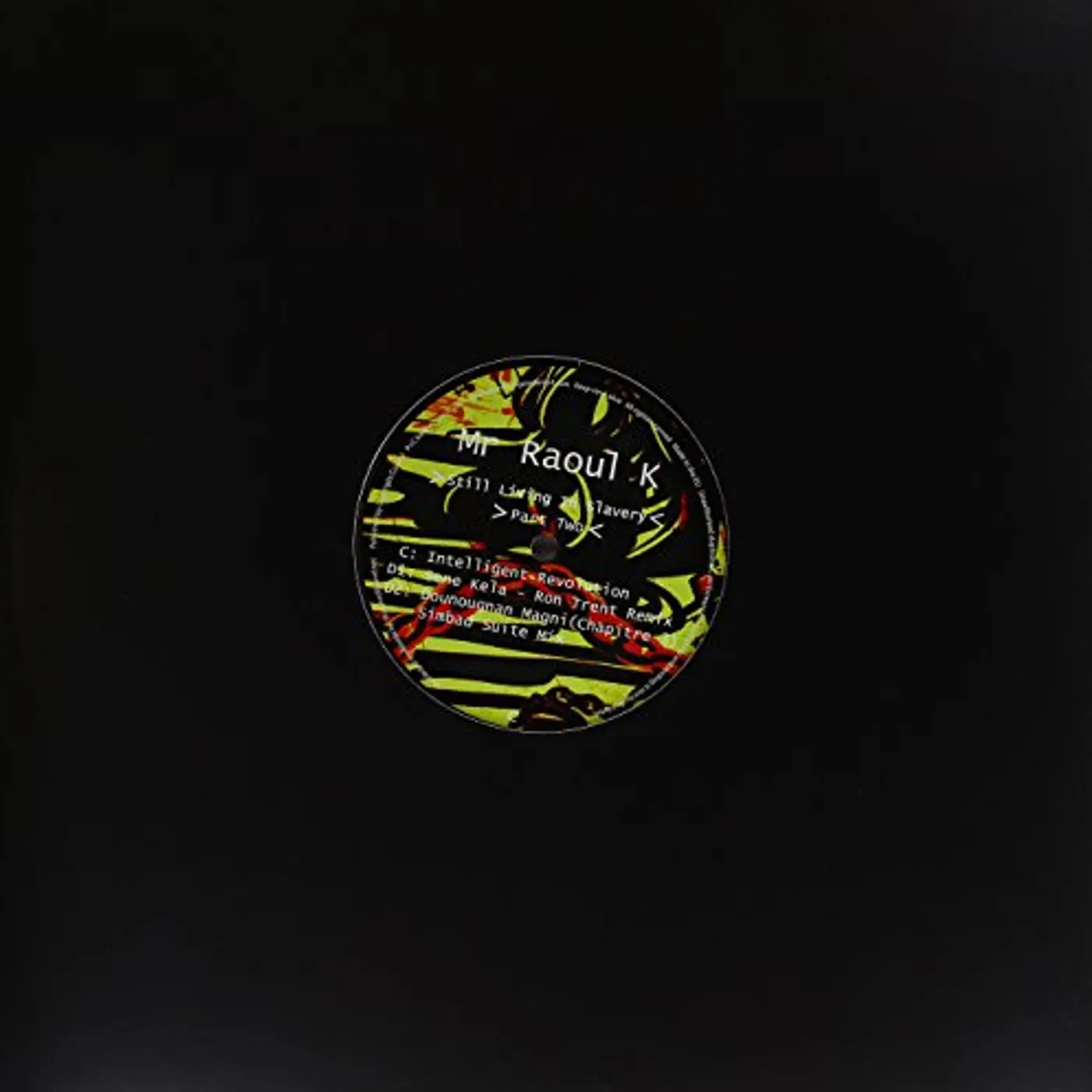 Mr Raoul K STILL LIVING IN SLAVERY-PART TWO Vinyl Record