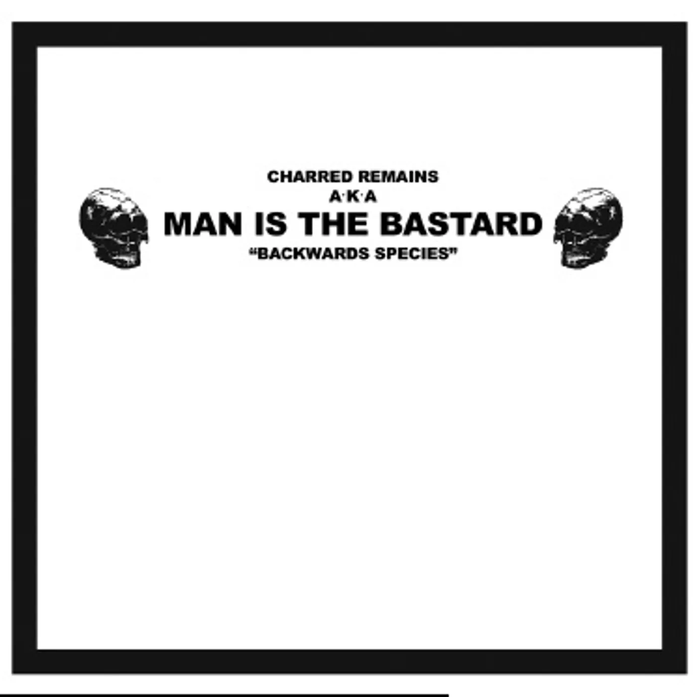 Man Is The Bastard BACKWARD SPECIES Vinyl Record