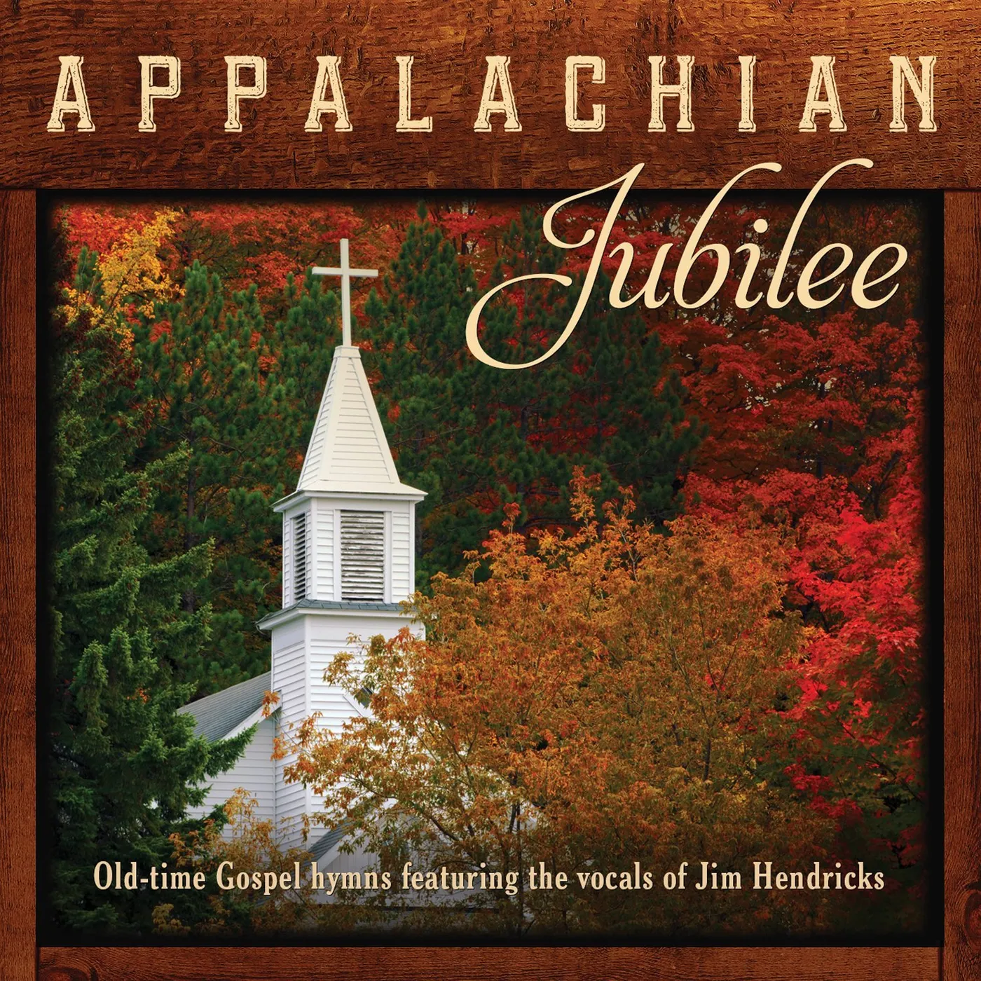 Jim Hendricks APPALACHIAN JUBILEE OLD-TIME GOSPEL HYMNS CD
