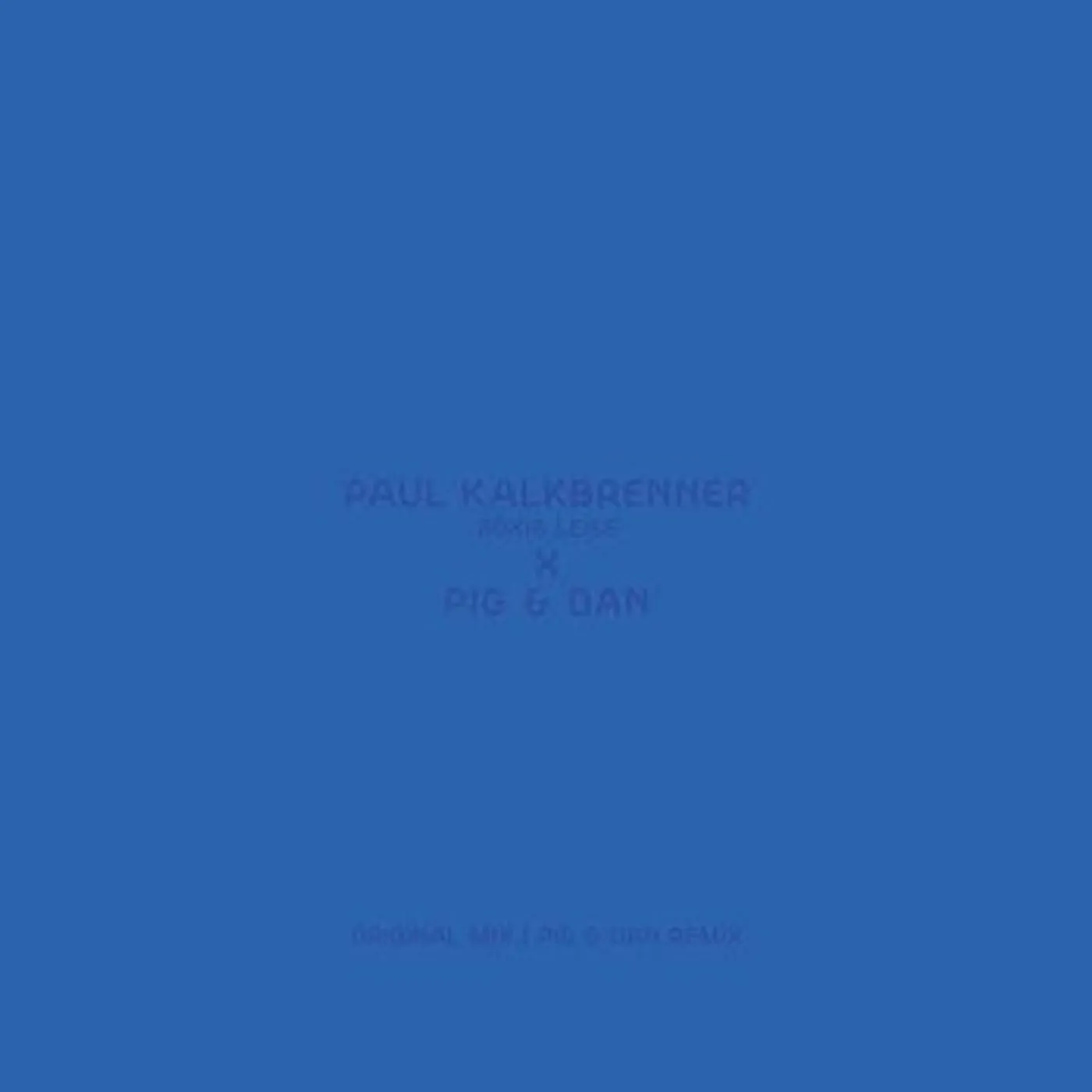Paul Kalkbrenner BOEXIG LEISE (PIG & DAN REMIX) Vinyl Record