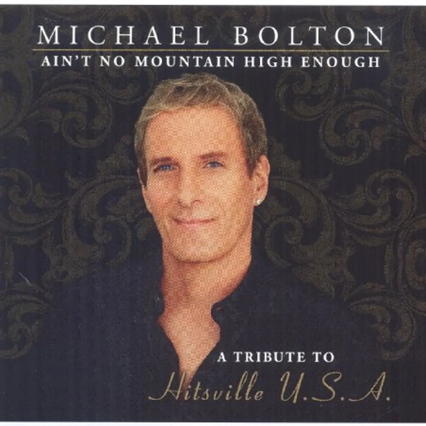 Michael Bolton AIN'T NO MOUNTAIN HIGH CD