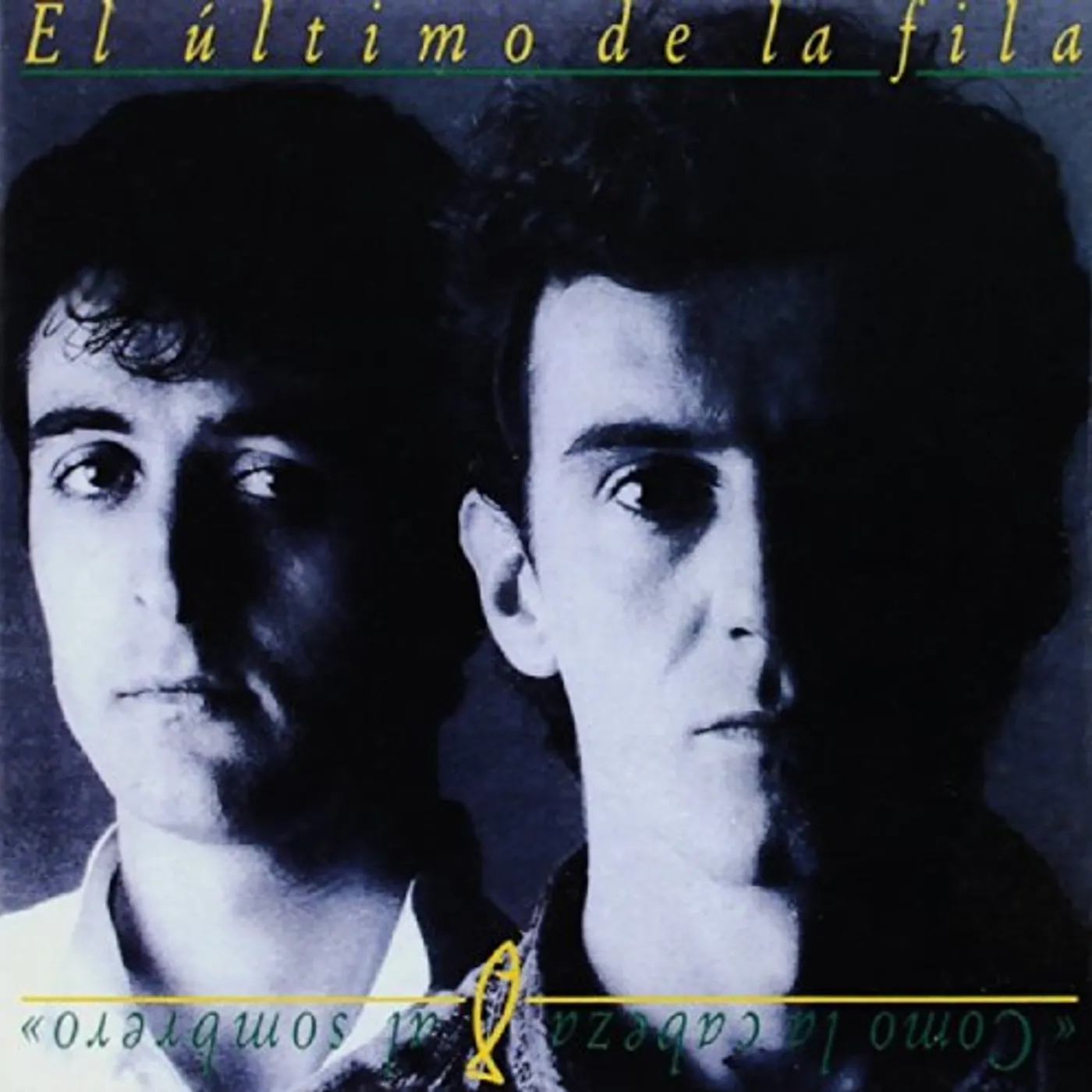 El Último De La Fila COMO LA CABEZA AL SOMBRERO CD