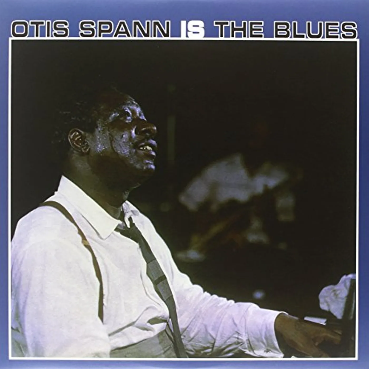 Otis Spann IS THE BLUES Vinyl Record