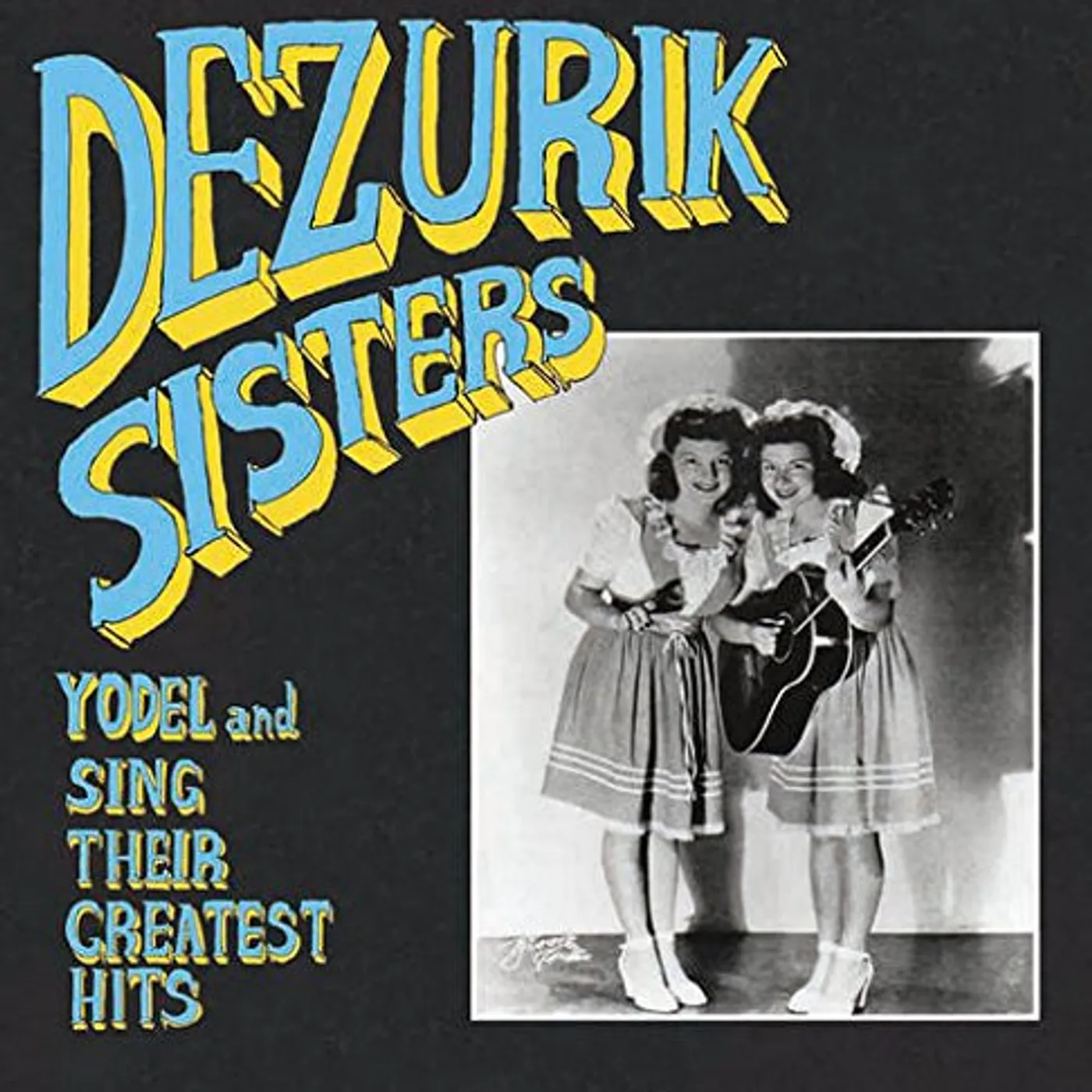 The DeZurik Sisters YODEL & SING THEIR GREATEST HITS Vinyl Record