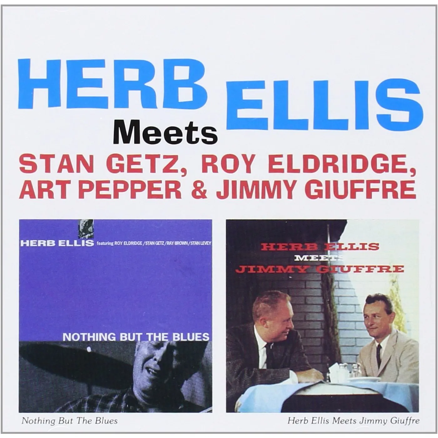 Herb Ellis MEETS GETZ ELDRIDGE PEPPER & GIUFFRE CD