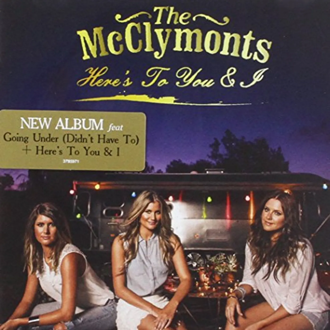 The McClymonts HERE'S TO YOU & I CD