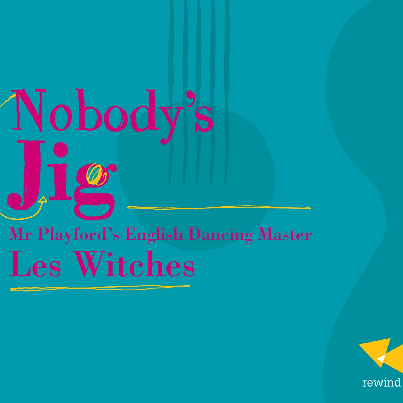 Les Witches NOBODY'S JIG-MR. PLAYFORD'S ENGLISH DANCING MASTER CD
