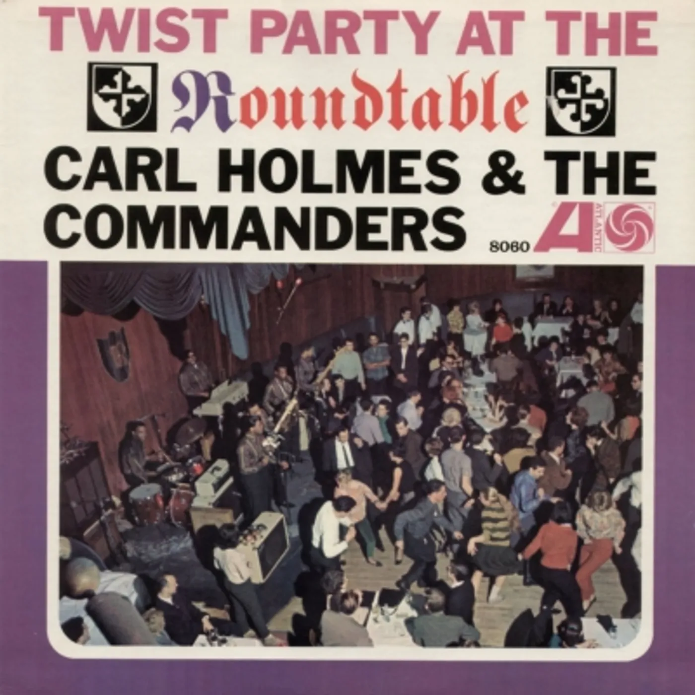 Carl Holmes & The Commanders TWIST PARTY AT THE ROUNDTABLE CD