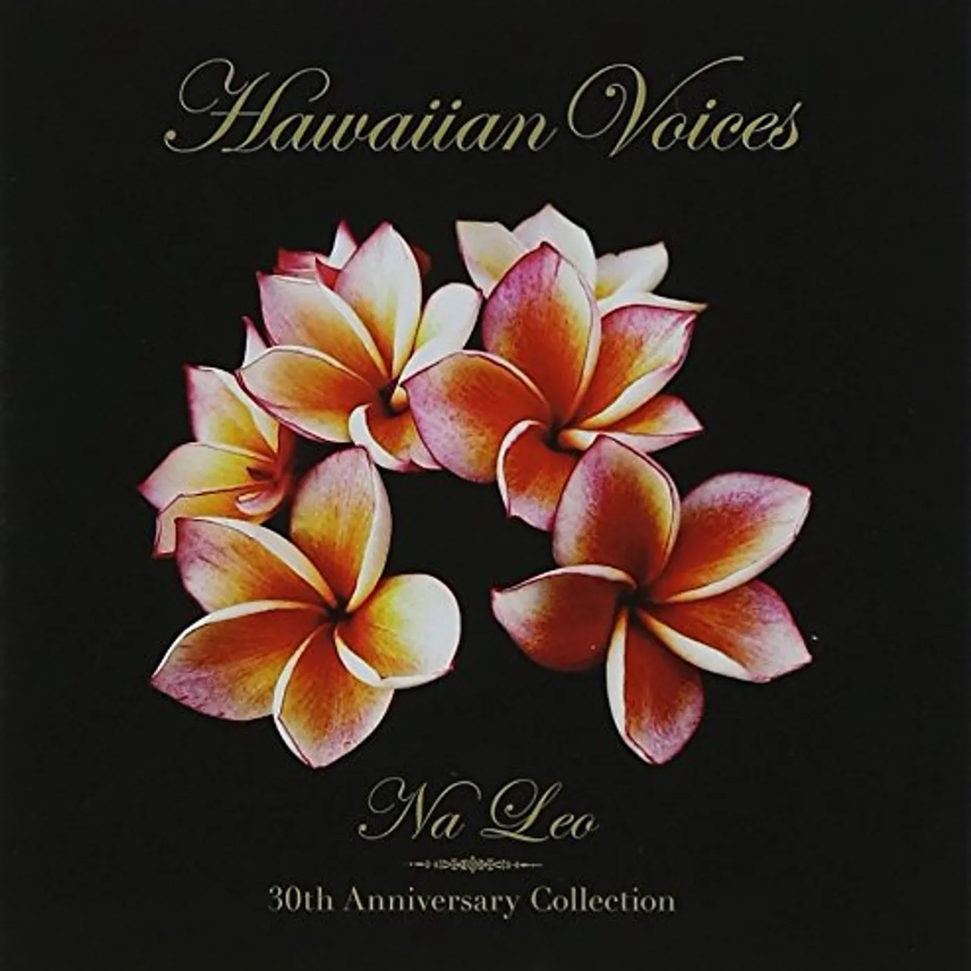 Na Leo HAWAIIAN VOICES-30TH COLLECTION CD