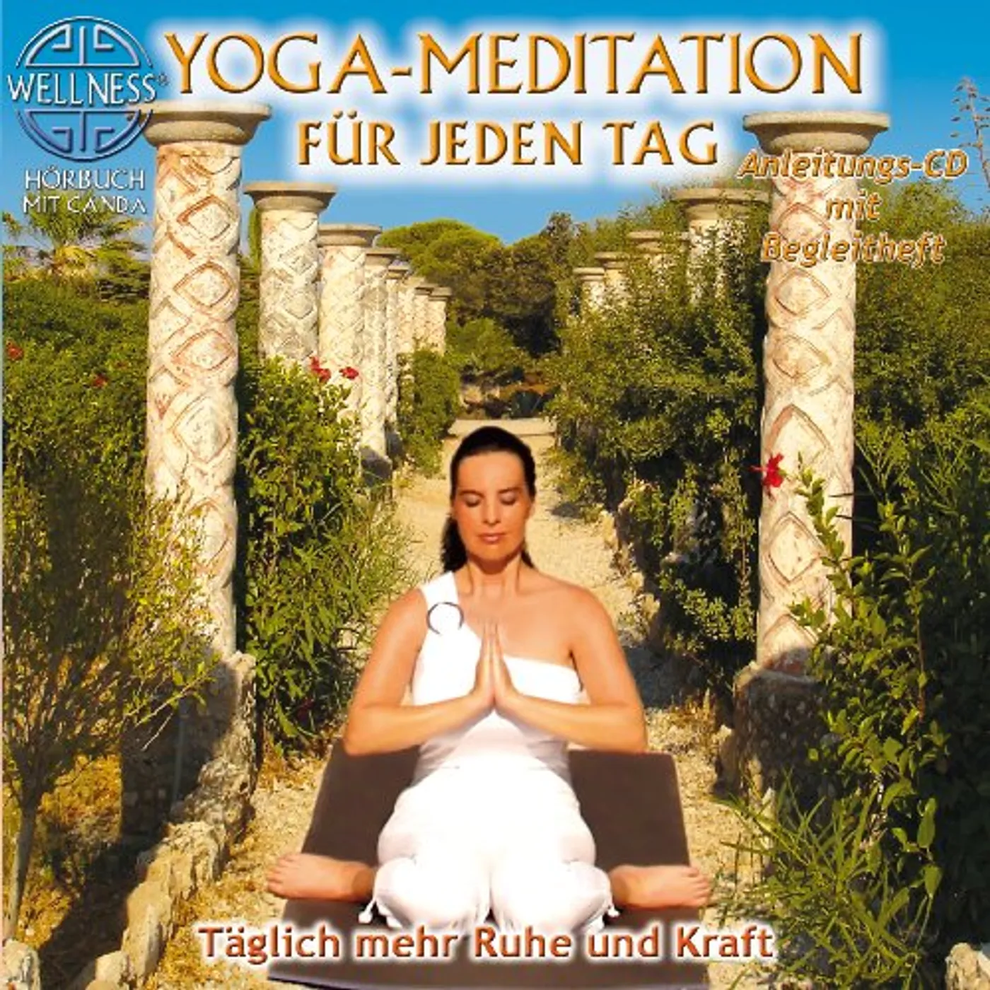 Canda YOGA MEDITATION FUR JEDEN TAG: TAGLICH MEHR RUHE CD