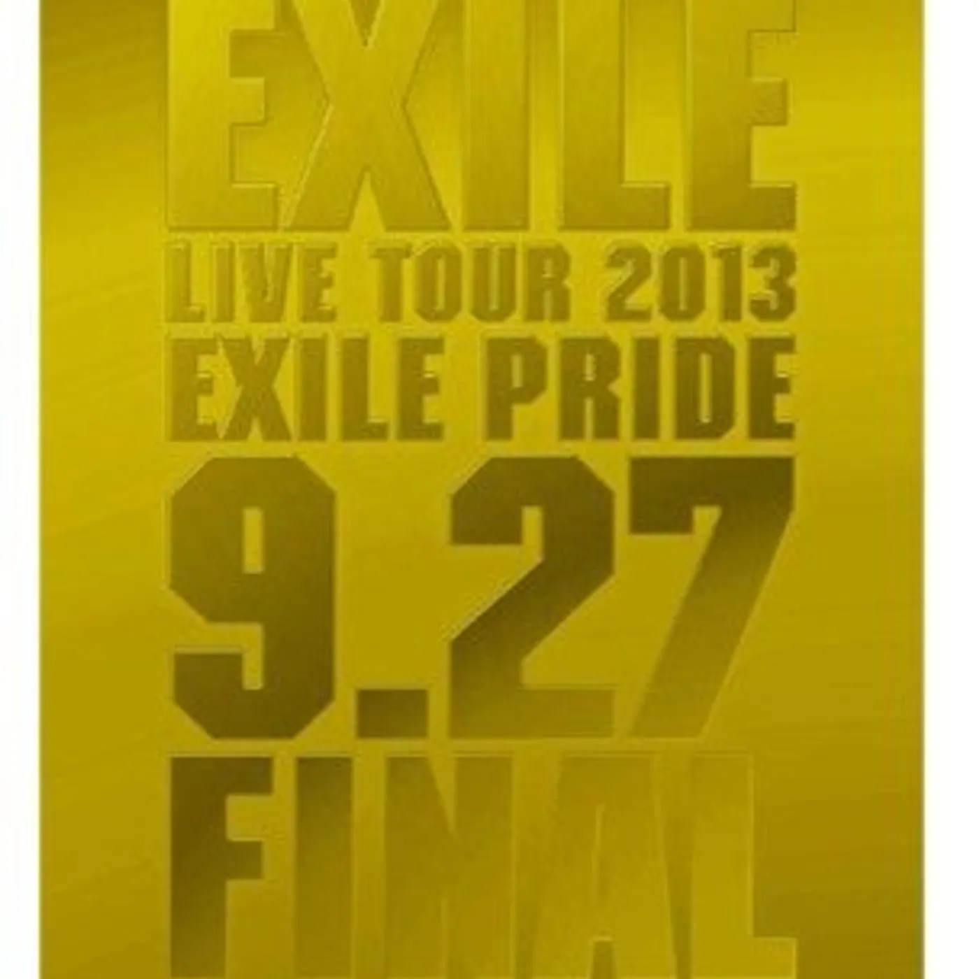EXILE LIVE TOUR 2013 EXILE PRIDE 9.27 FINAL DVD