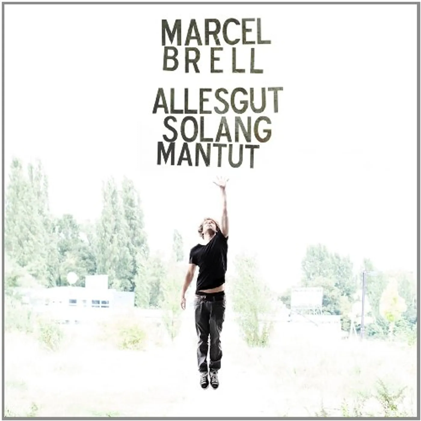 Marcel Brell ALLESGUT SOLANG MANTUT CD