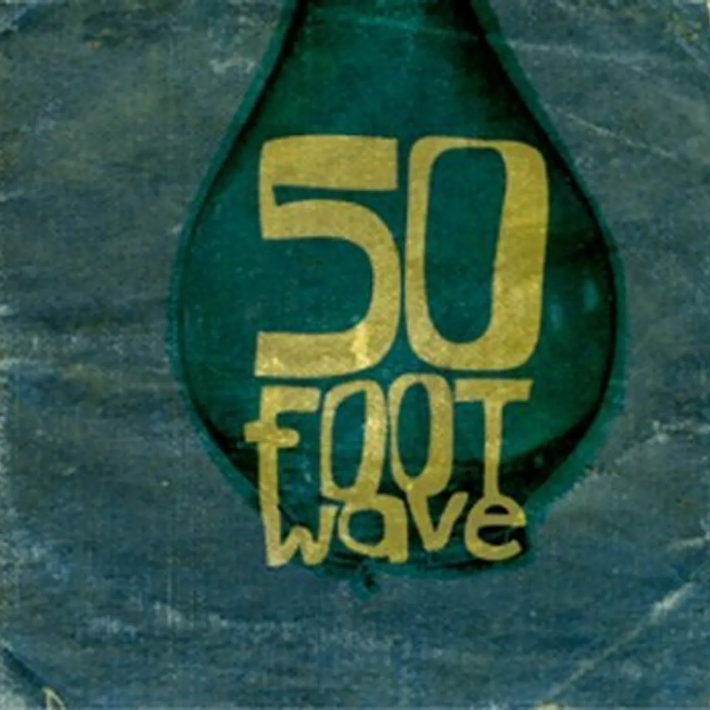 50 FOOT WAVE CD