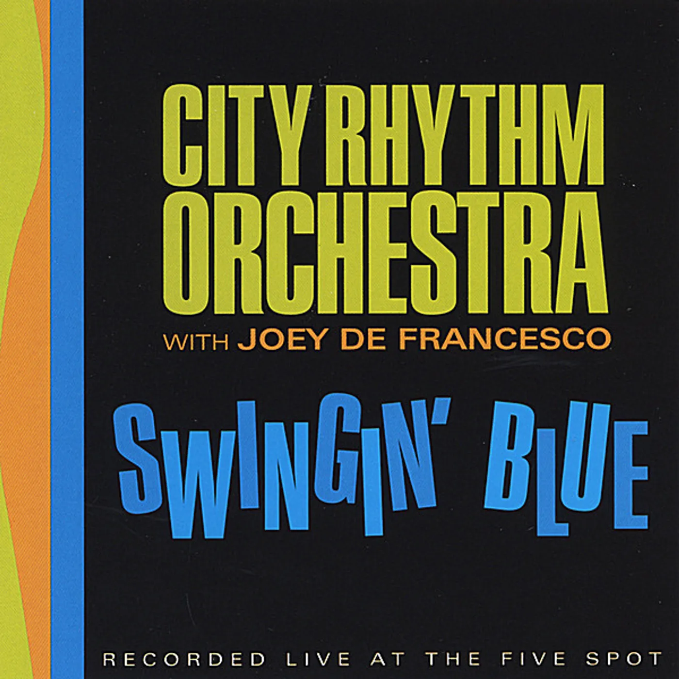 City Rhythm Orchestra SWINGIN' BLUE CD