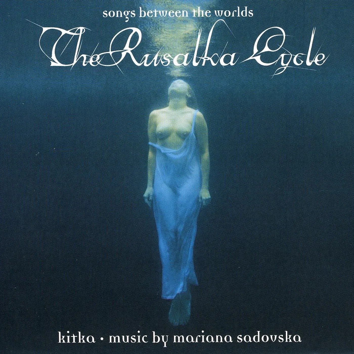 Kitka RUSALKA CYCLE: SONGS BETWEEN THE WORLDS CD