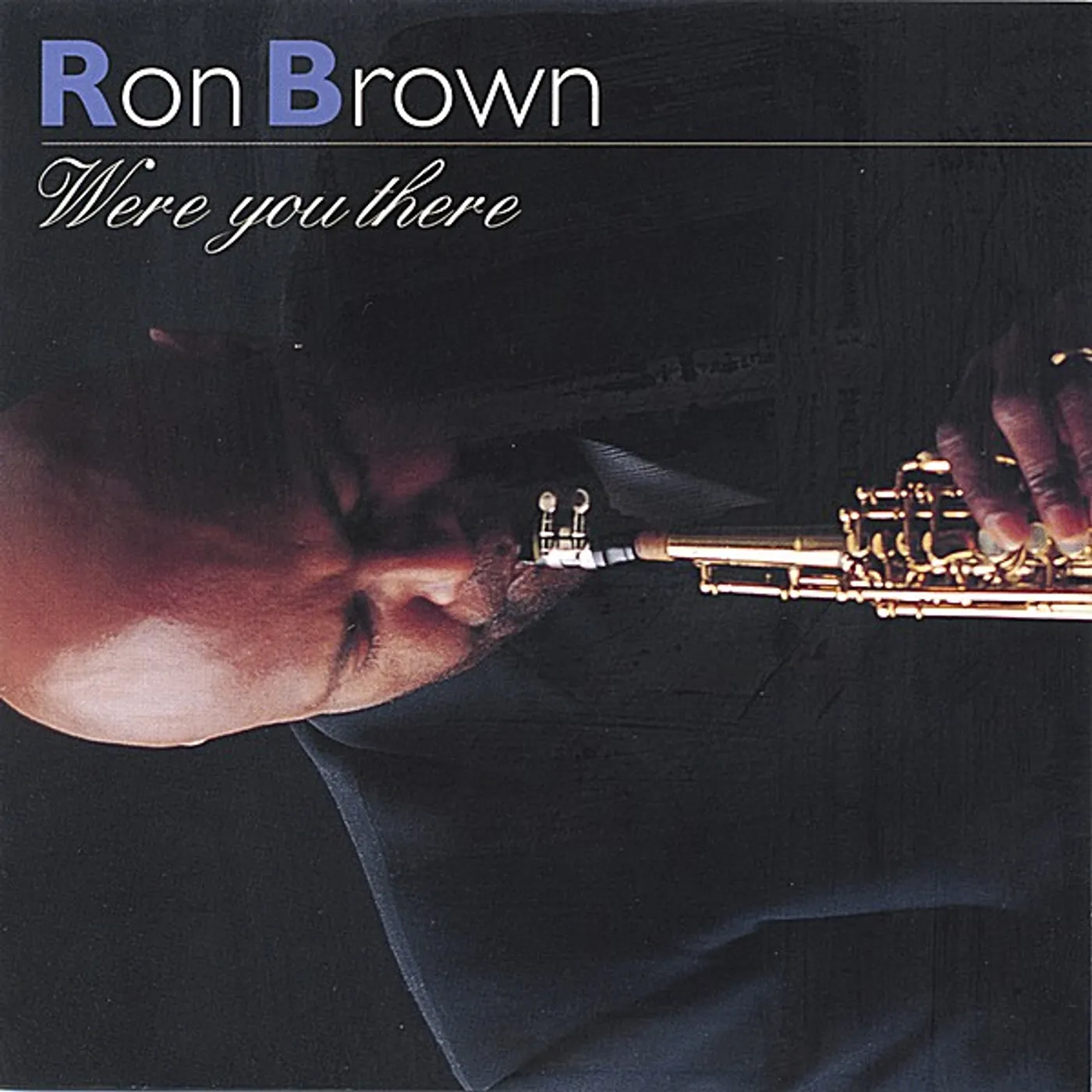Ron Brown WERE YOU THERE CD