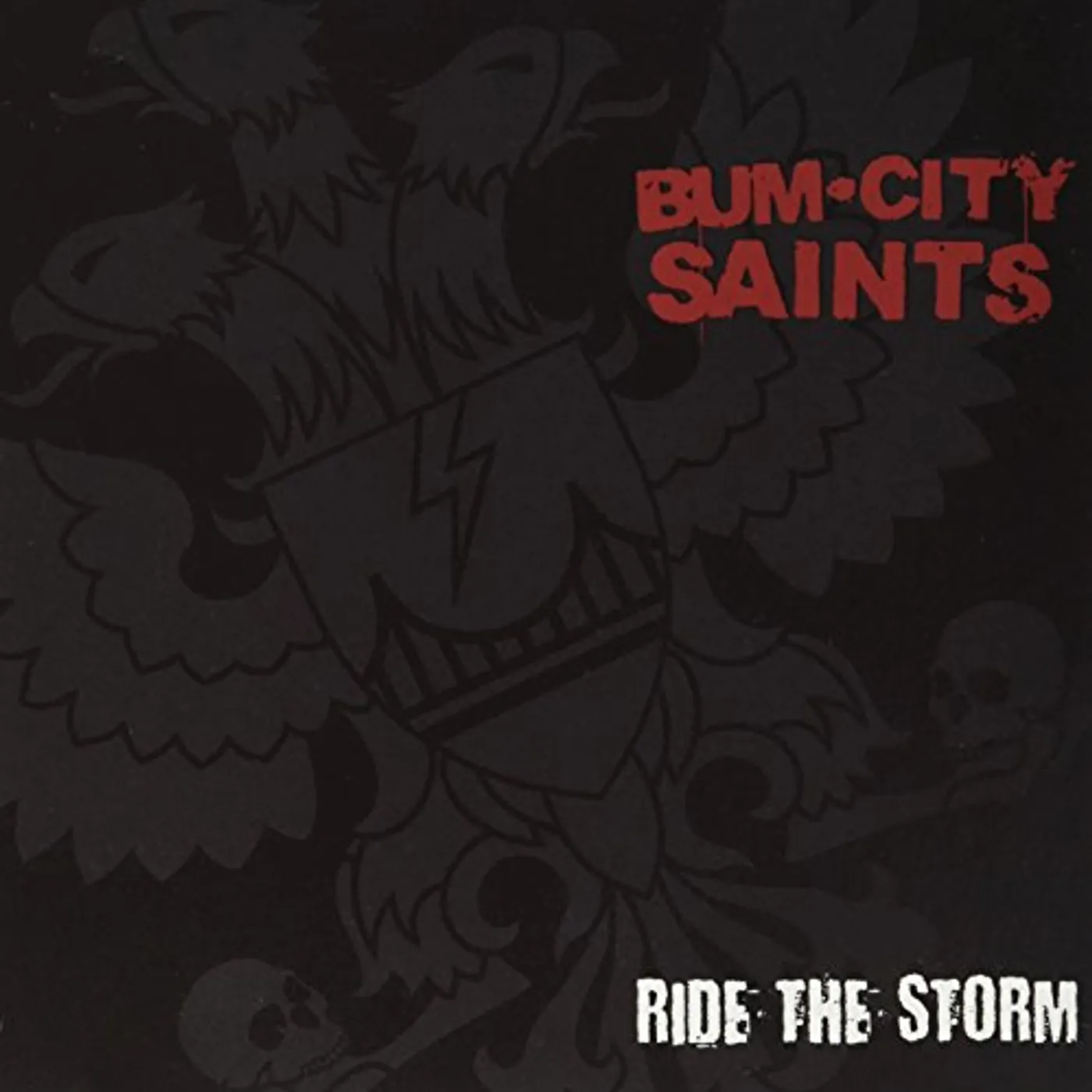 Bum City Saints Ride the Storm Vinyl Record