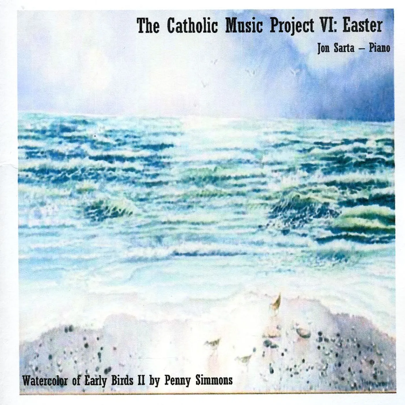 Jon Sarta CATHOLIC MUSIC PROJECT VI: EASTER CD