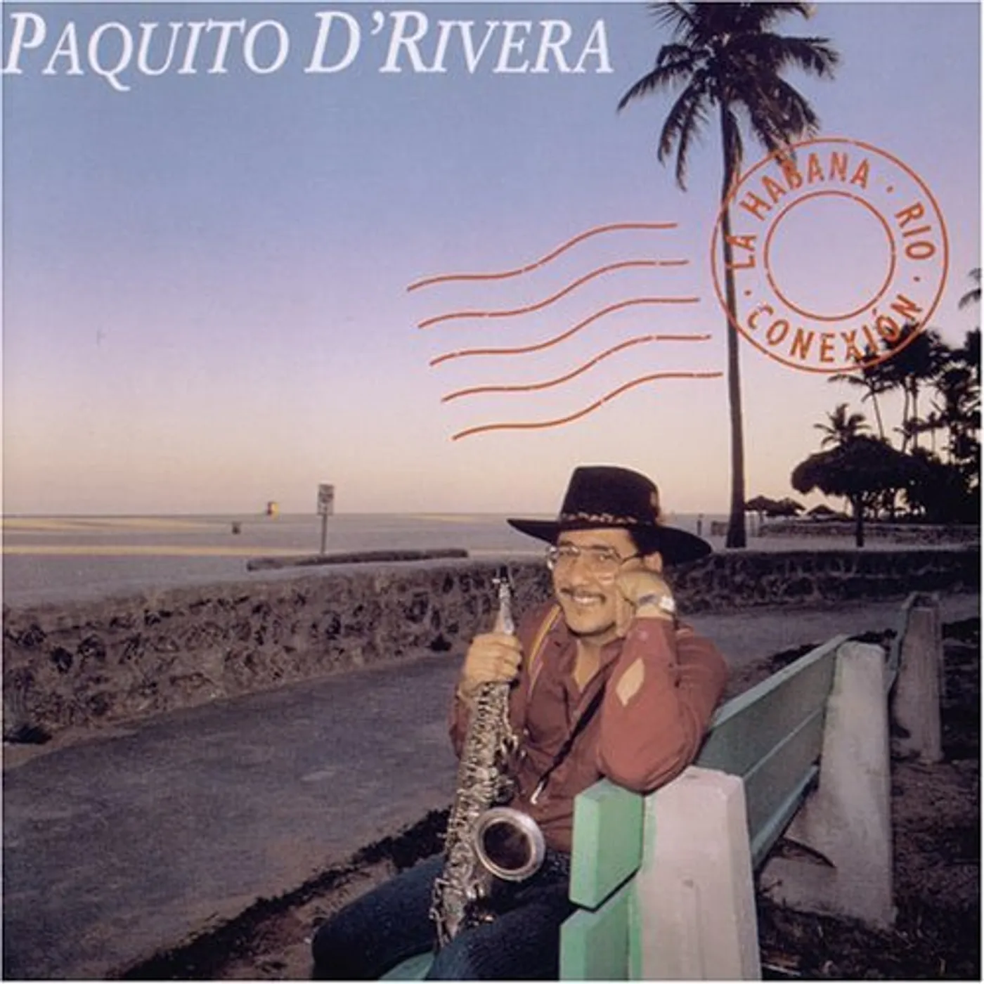 Paquito D'Rivera LA HABANA-RIO CONEXION CD