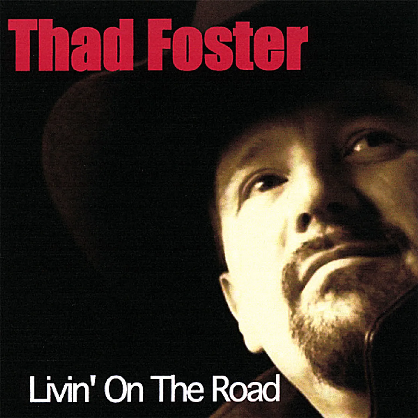 Thad Foster LIVIN ON THE ROAD CD