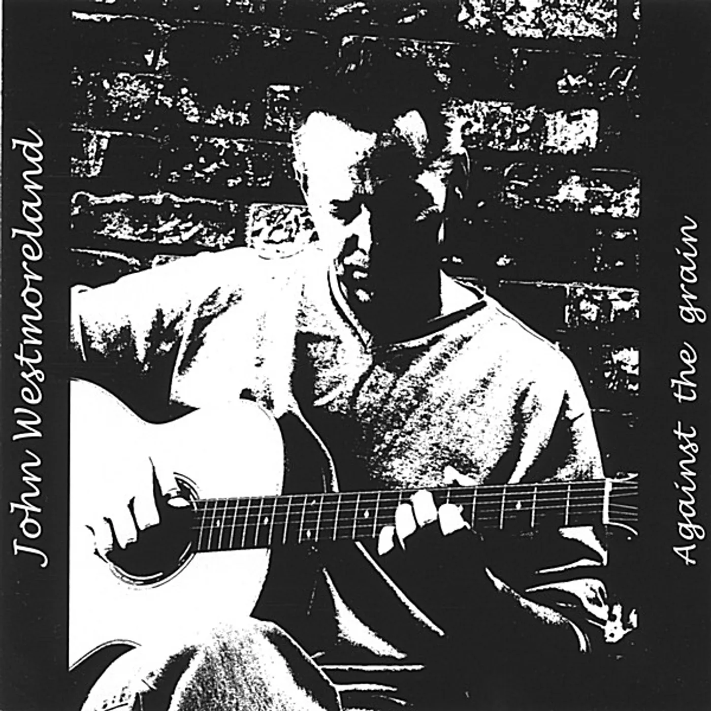 John Westmoreland AGAINST THE GRAIN CD