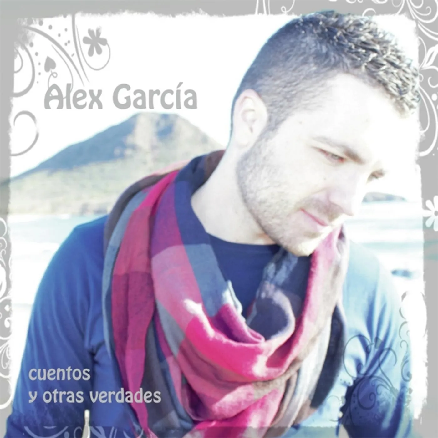 Alex Garcia CUENTOS Y OTRAS VERDADES CD
