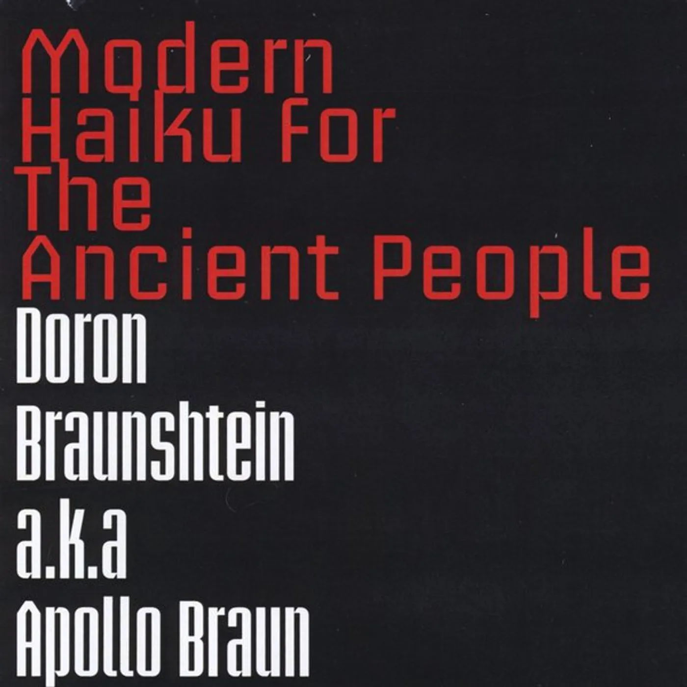 Doron Braunshtein MODERN HAIKU FOR THE ANCIENT PEOPLE 1 CD