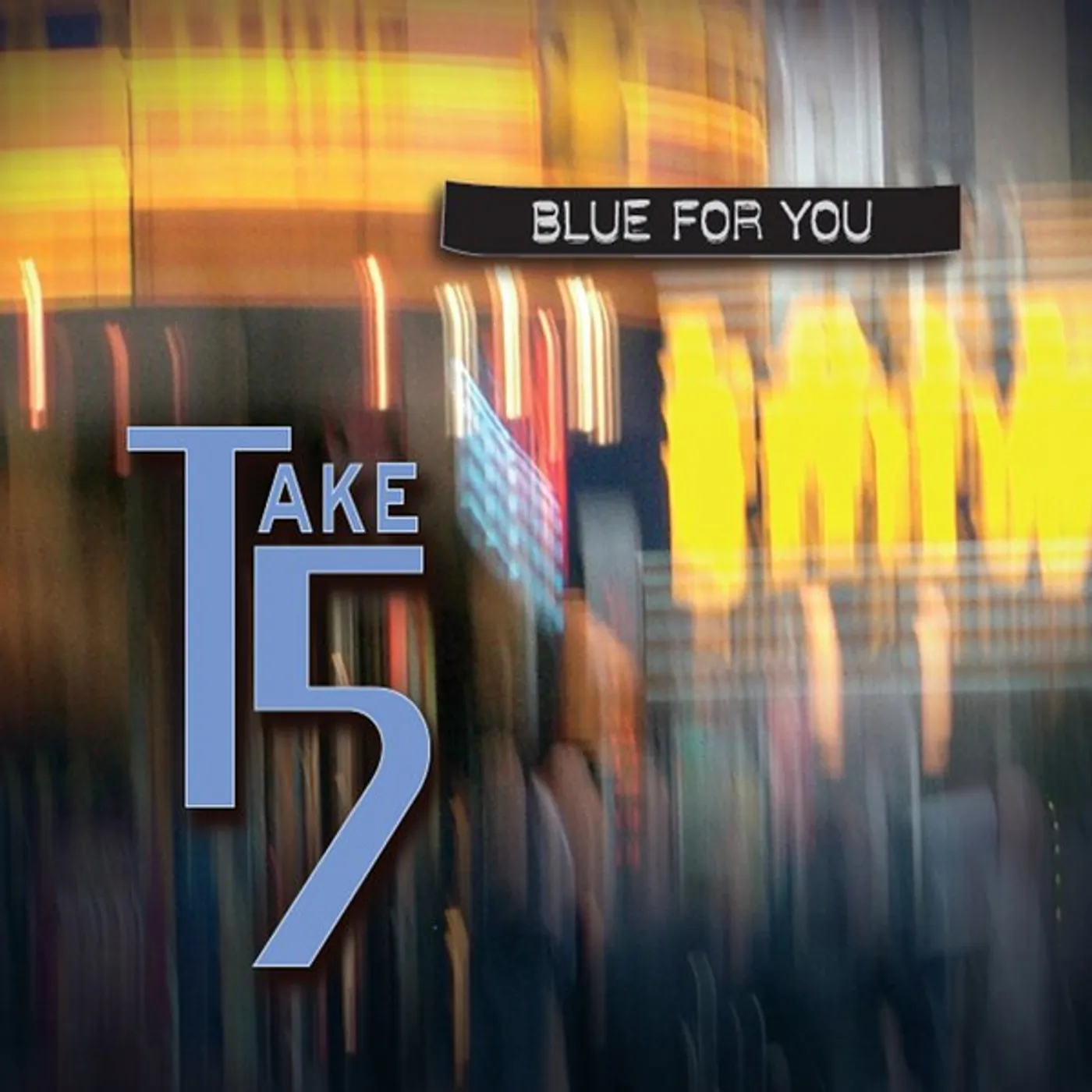 Take 5 BLUE FOR YOU CD