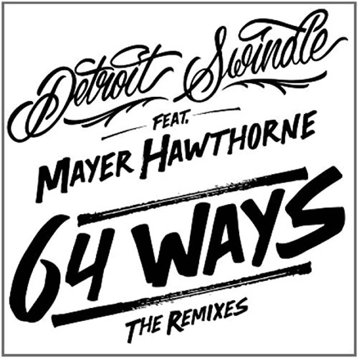 Detroit Swindle 64 WAYS (REMIXES) Vinyl Record