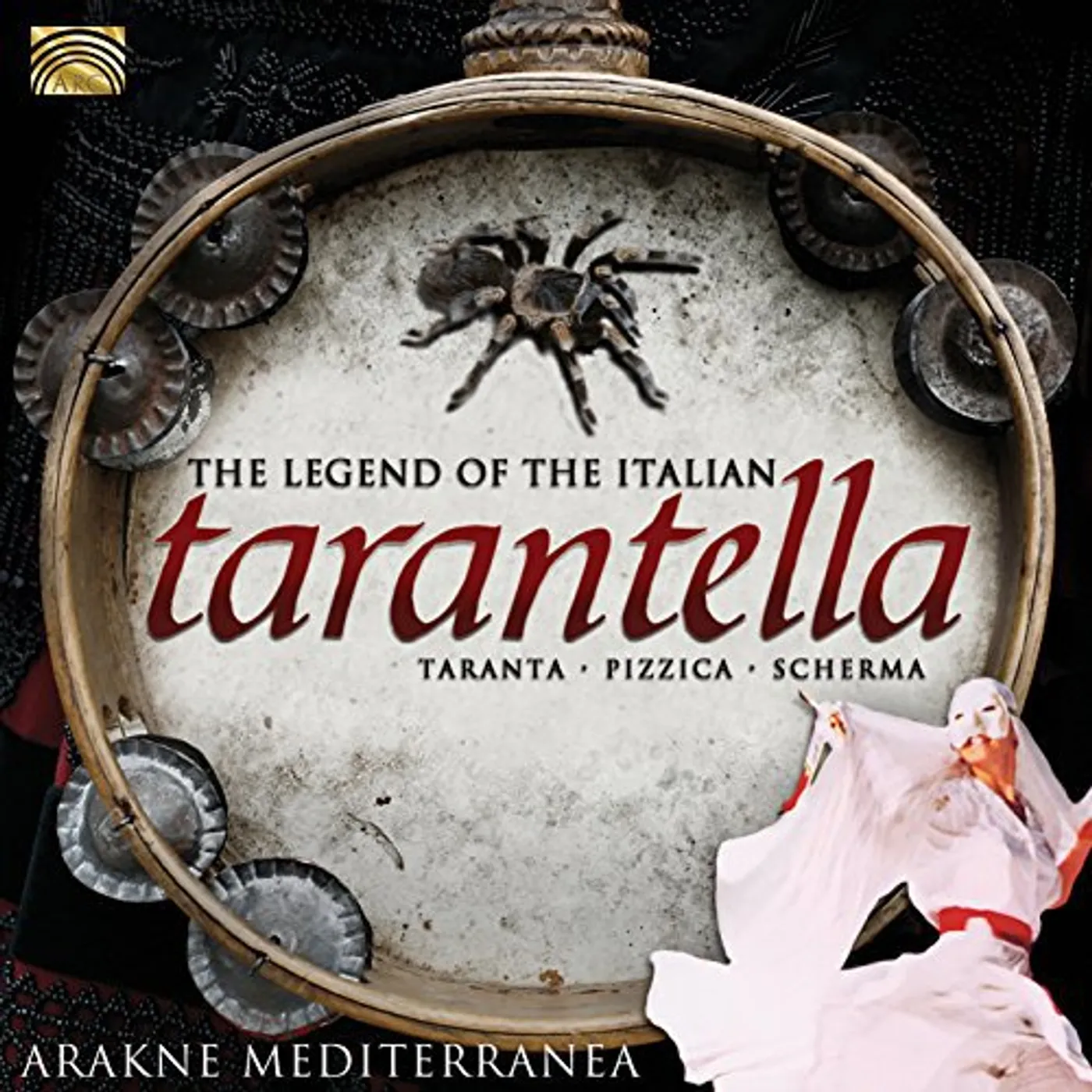 Arakne mediterranea LEGEND OF THE ITALIAN TARANTELLA CD