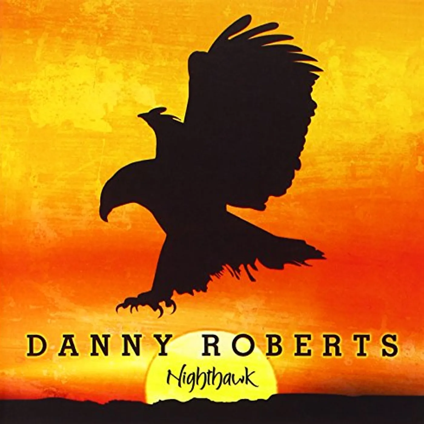 Danny Roberts NIGHTHAWK CD