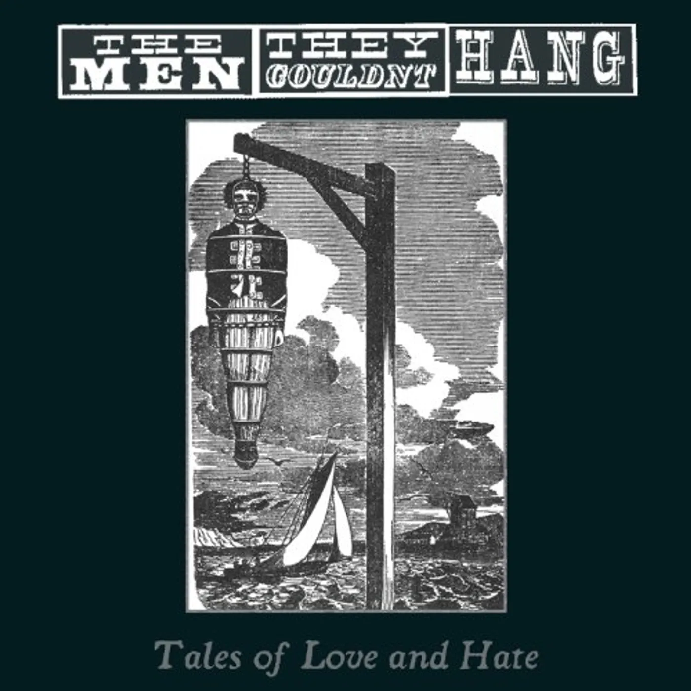 The Men They Couldn't Hang TALES OF LOVE & HATE CD