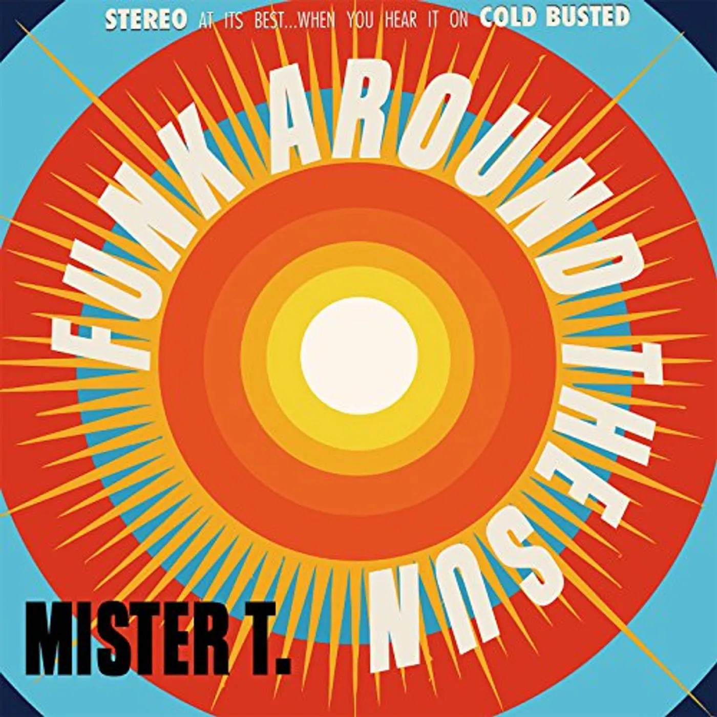 Mister T. FUNK AROUND THE SUN Vinyl Record