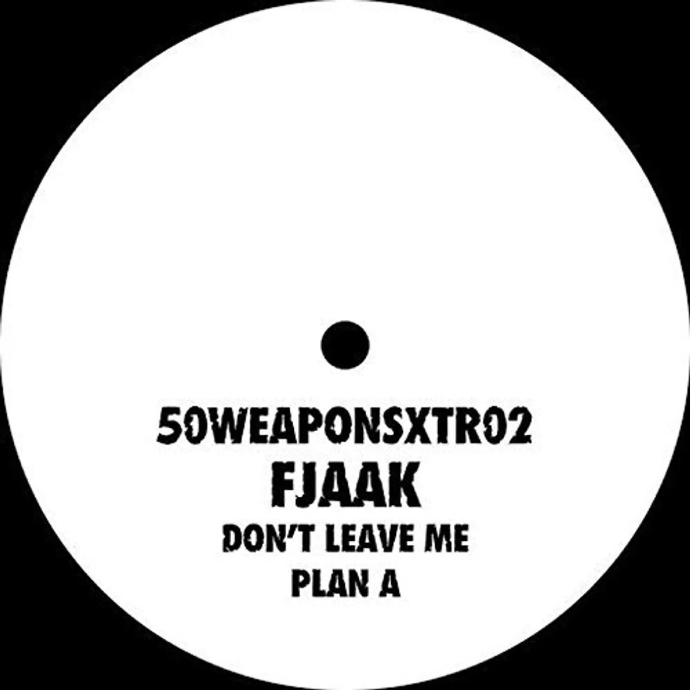 FJAAK DON'T LEAVE ME/PLAN A Vinyl Record