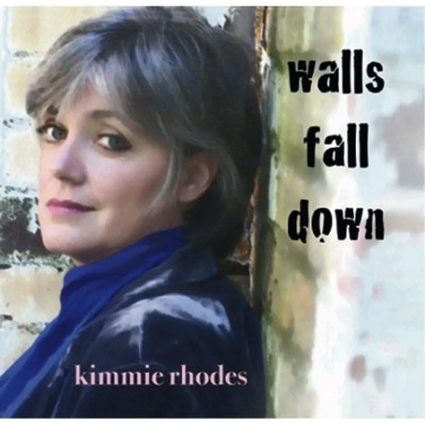Kimmie Rhodes WALLS FALL DOWN CD