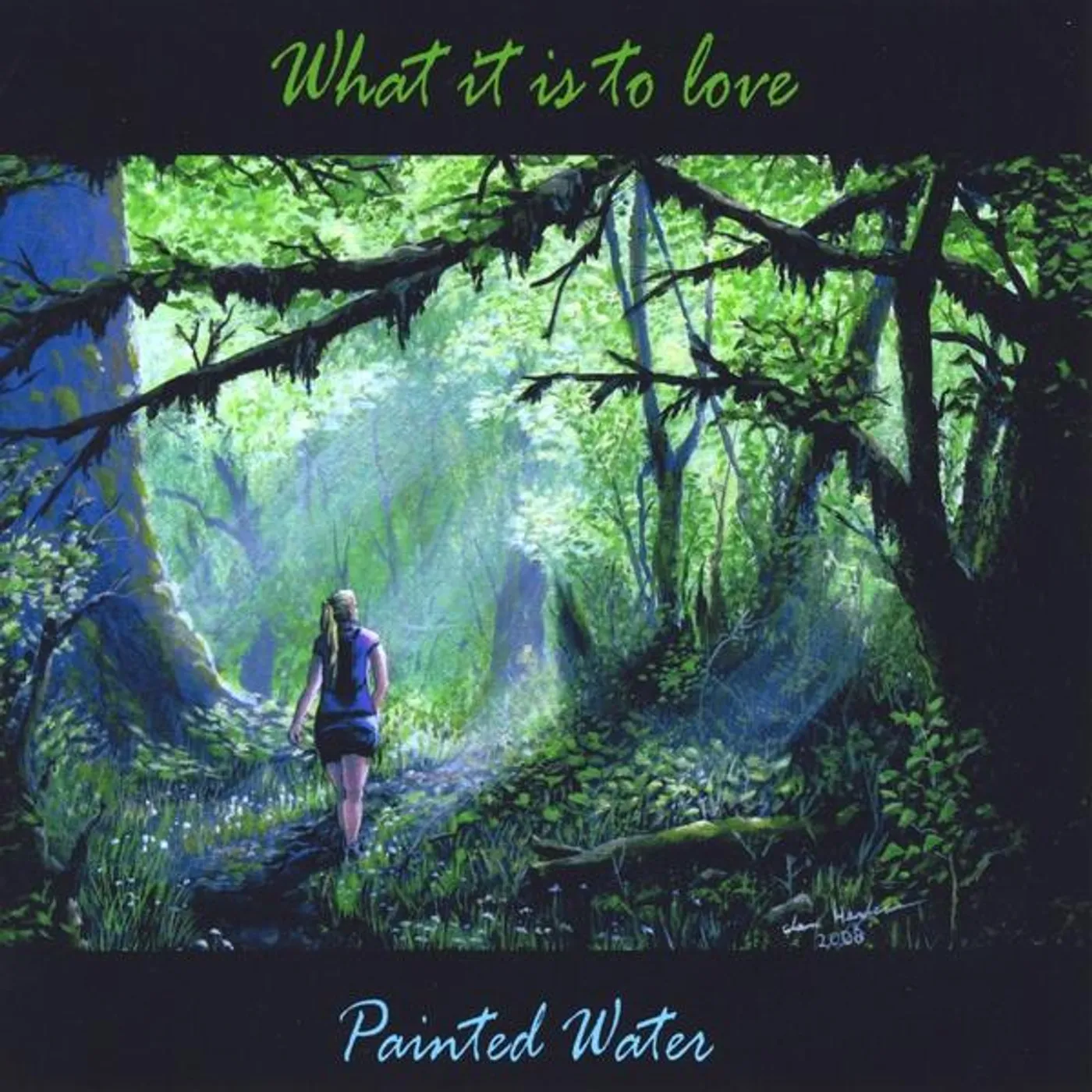 Painted Water WHAT IT IS TO LOVE CD