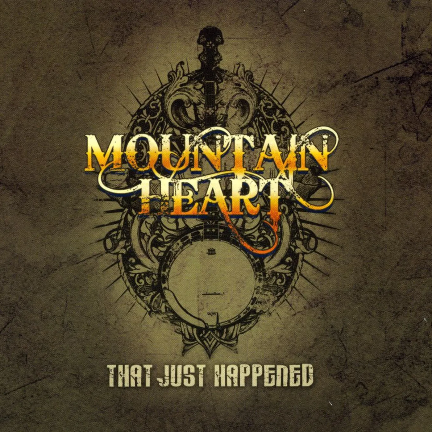 Mountain Heart THAT JUST HAPPENED CD