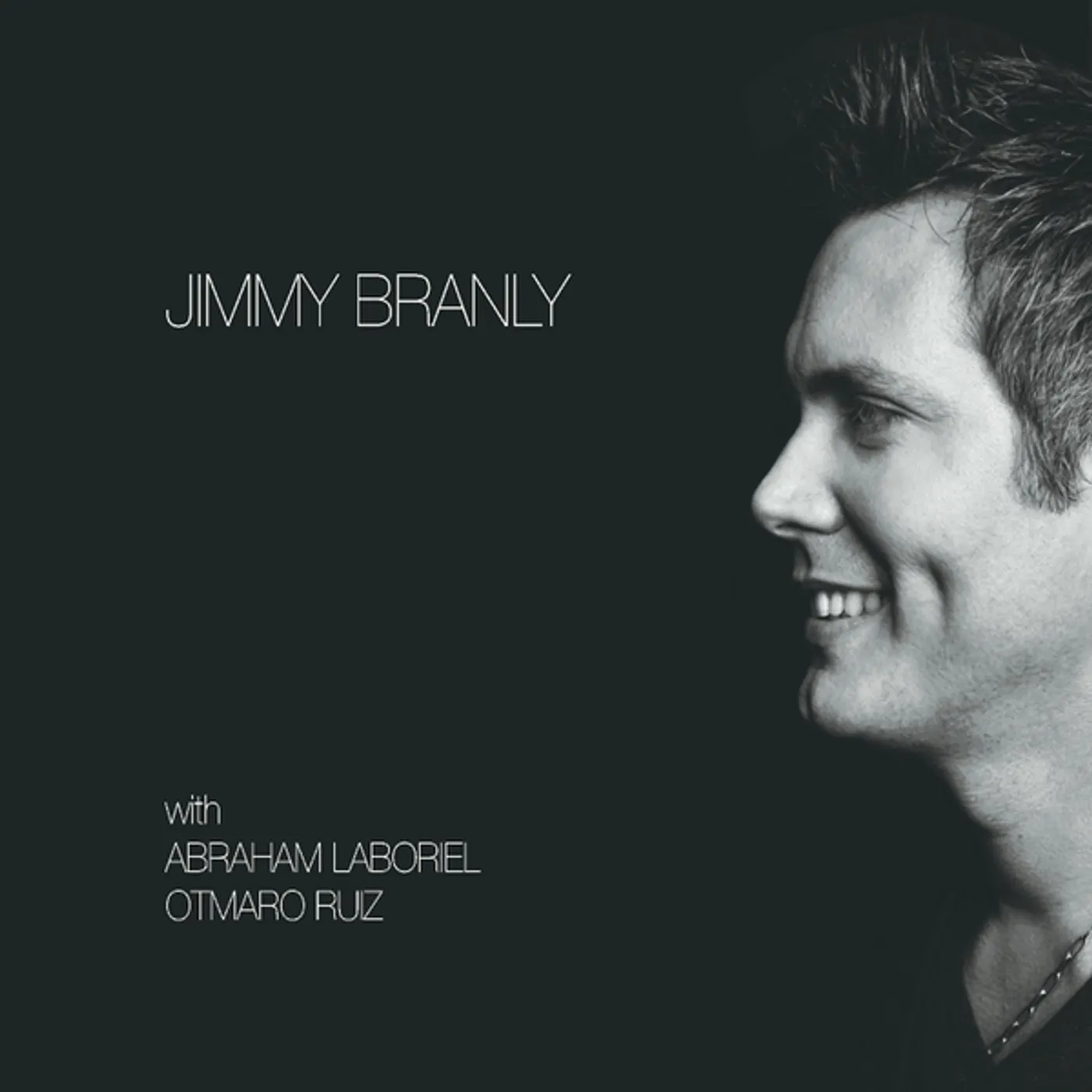 JIMMY BRANLY (FEAT. ABRAHAM LABORIEL & OTMARO RUIZ CD